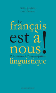 Lectures inspirantes - Le français est à nous, Laélia Véron, Maria Candréa